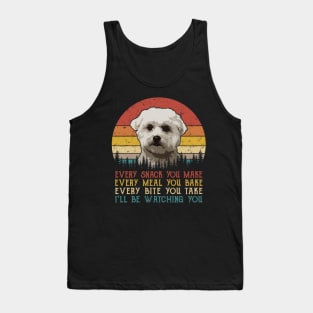 Vintage Every Snack You Make Every Meal You Bake Bichon Frise Tank Top